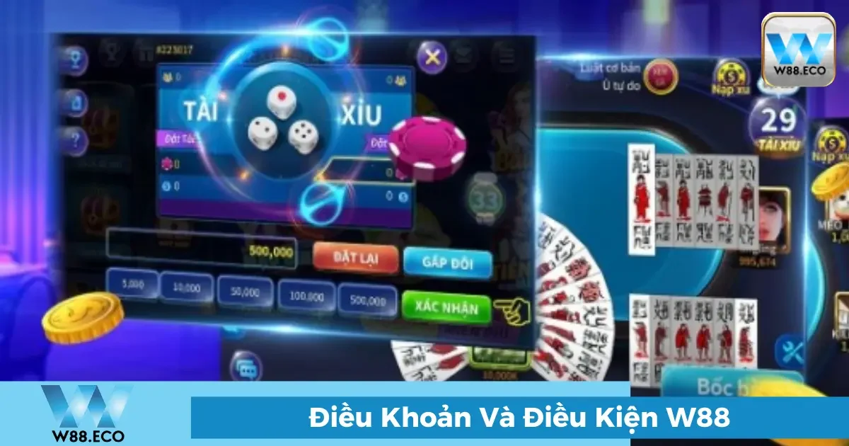 Điều khoản và điều kiện W88 - Minh Bạch, Rõ Ràng, Đầy Đủ 3 Quyền lợi và trách nhiệm của người chơi