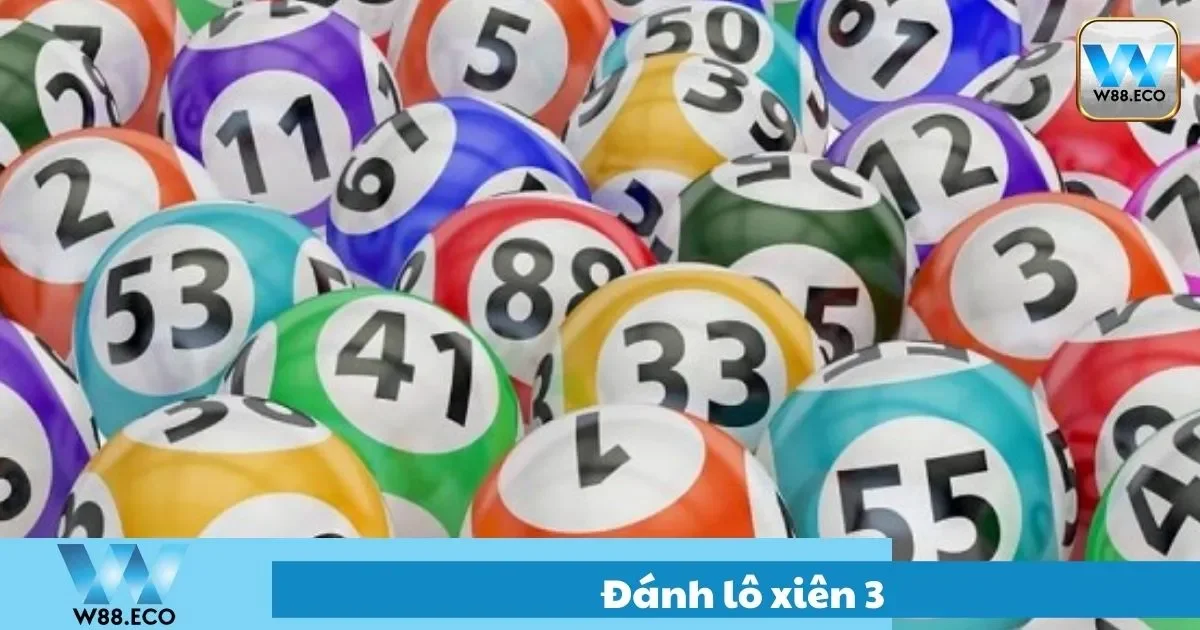 Đánh Lô Xiên 3 Là Gì? Bí Quyết Chơi Tại Nhà Cái W88