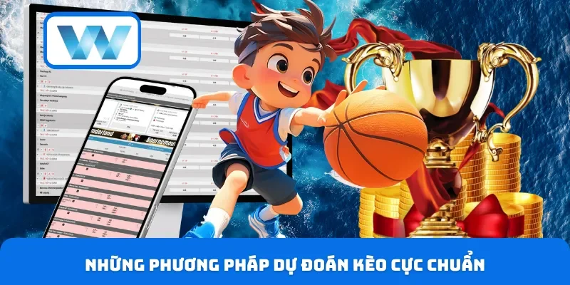Những phương pháp dự đoán kèo cực chuẩn